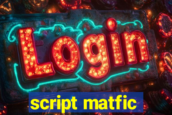 script matfic